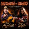 De Mano en Mano Que siga la tradición Con Paco Aguilera y Thiago Malla